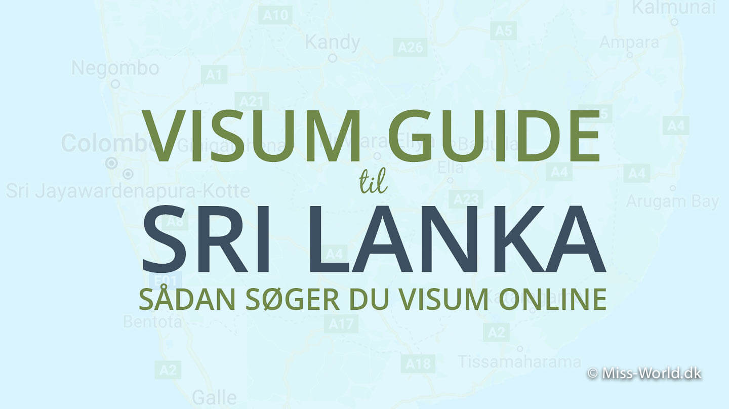 Visum til Sri Lanka. Sådan søger du turistvisum + Vigtig info
